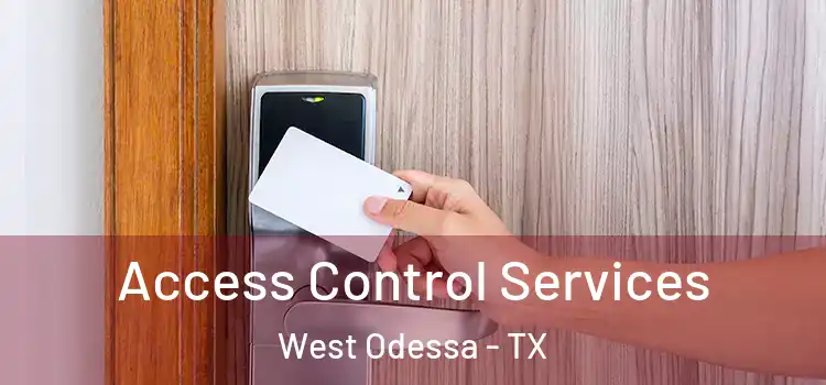  Access Control Services West Odessa - TX