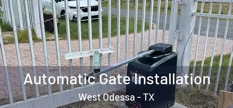  Automatic Gate Installation West Odessa - TX