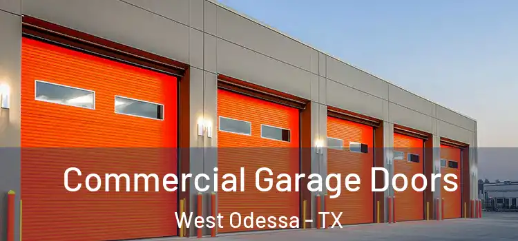 Commercial Garage Doors West Odessa - TX
