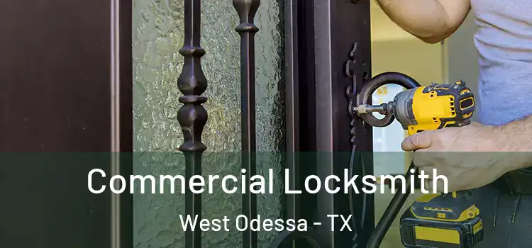  Commercial Locksmith West Odessa - TX