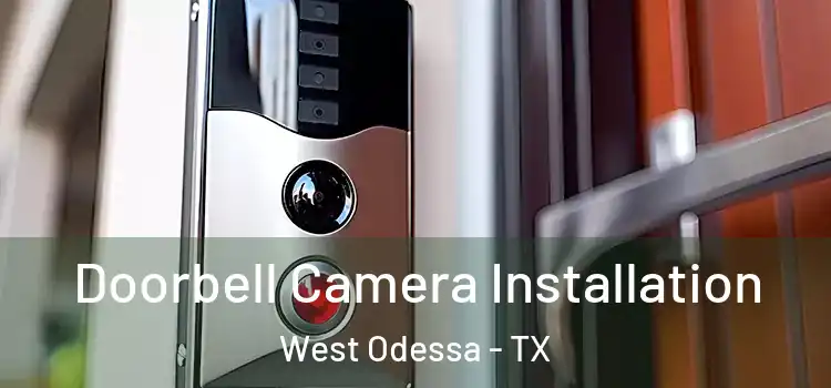  Doorbell Camera Installation West Odessa - TX
