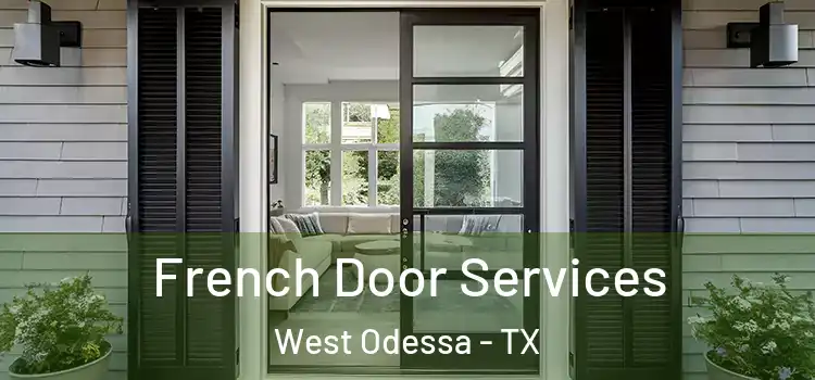  French Door Services West Odessa - TX