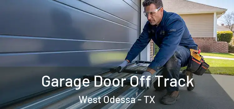  Garage Door Off Track West Odessa - TX