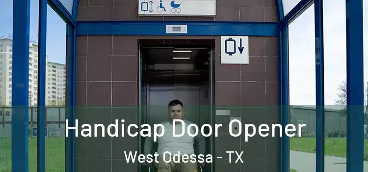  Handicap Door Opener West Odessa - TX
