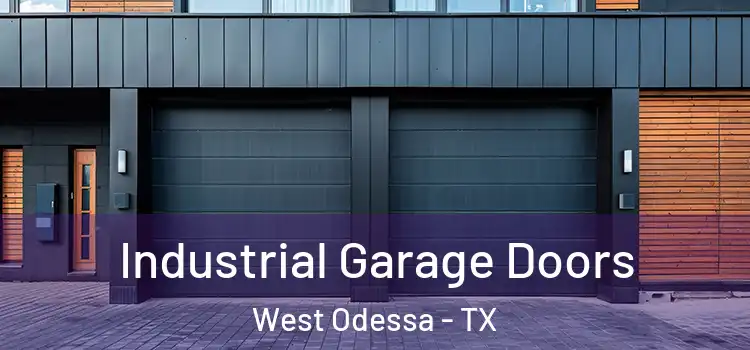  Industrial Garage Doors West Odessa - TX