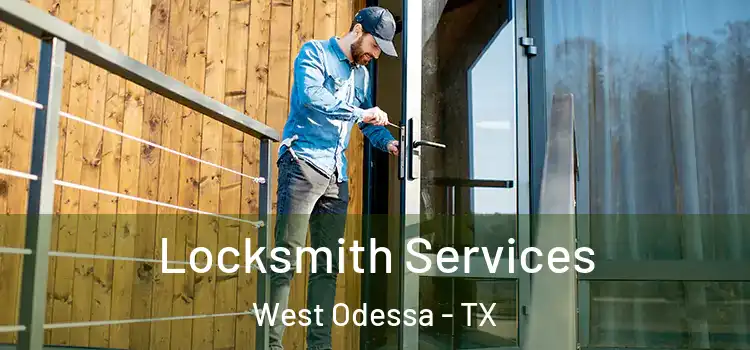  Locksmith Services West Odessa - TX