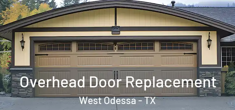  Overhead Door Replacement West Odessa - TX