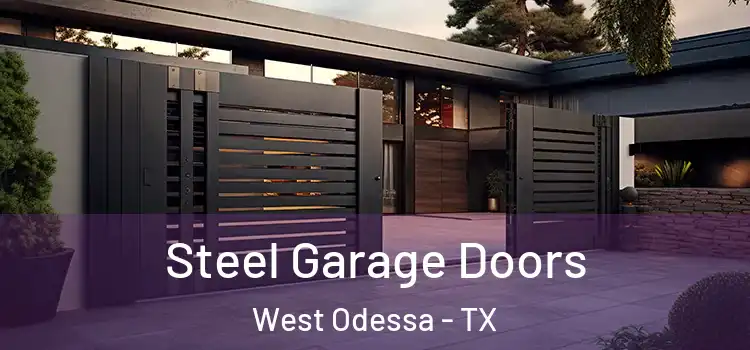 Steel Garage Doors West Odessa - TX